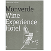 MONVERDE WINE EXPERIENCE HOTEL