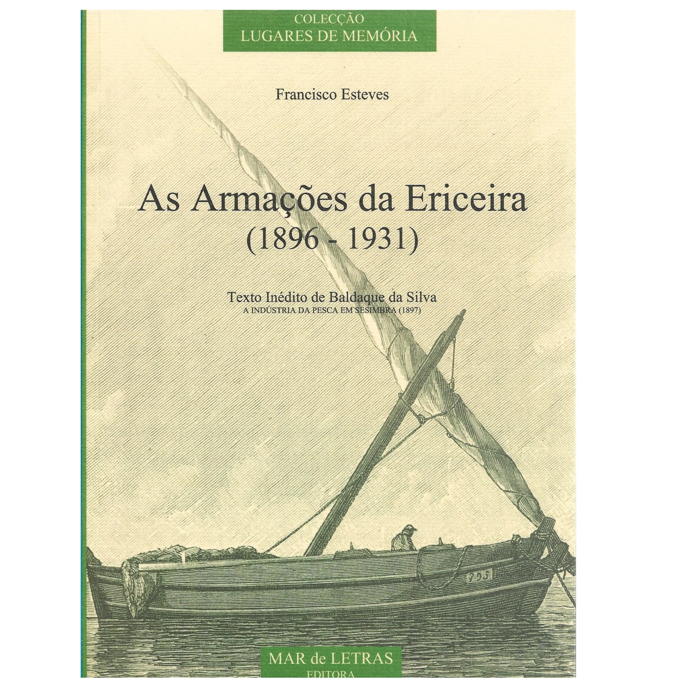 AS ARMAÇÕES DA ERICEIRA (1896-1931)
