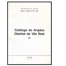 Catálogo do Arquivo Distrital de Vila Real.  Vol. II.