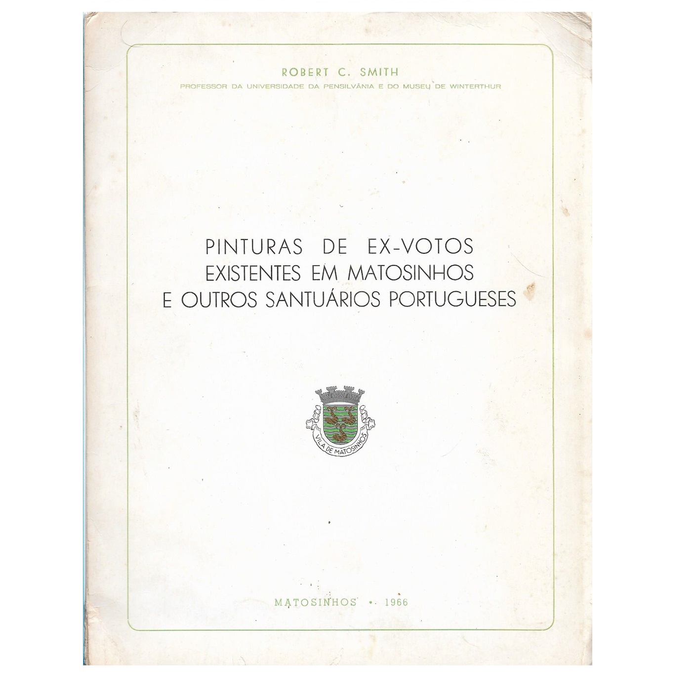  Pinturas de Ex-Votos existentes em Matosinhos e outros Santuários Portugueses