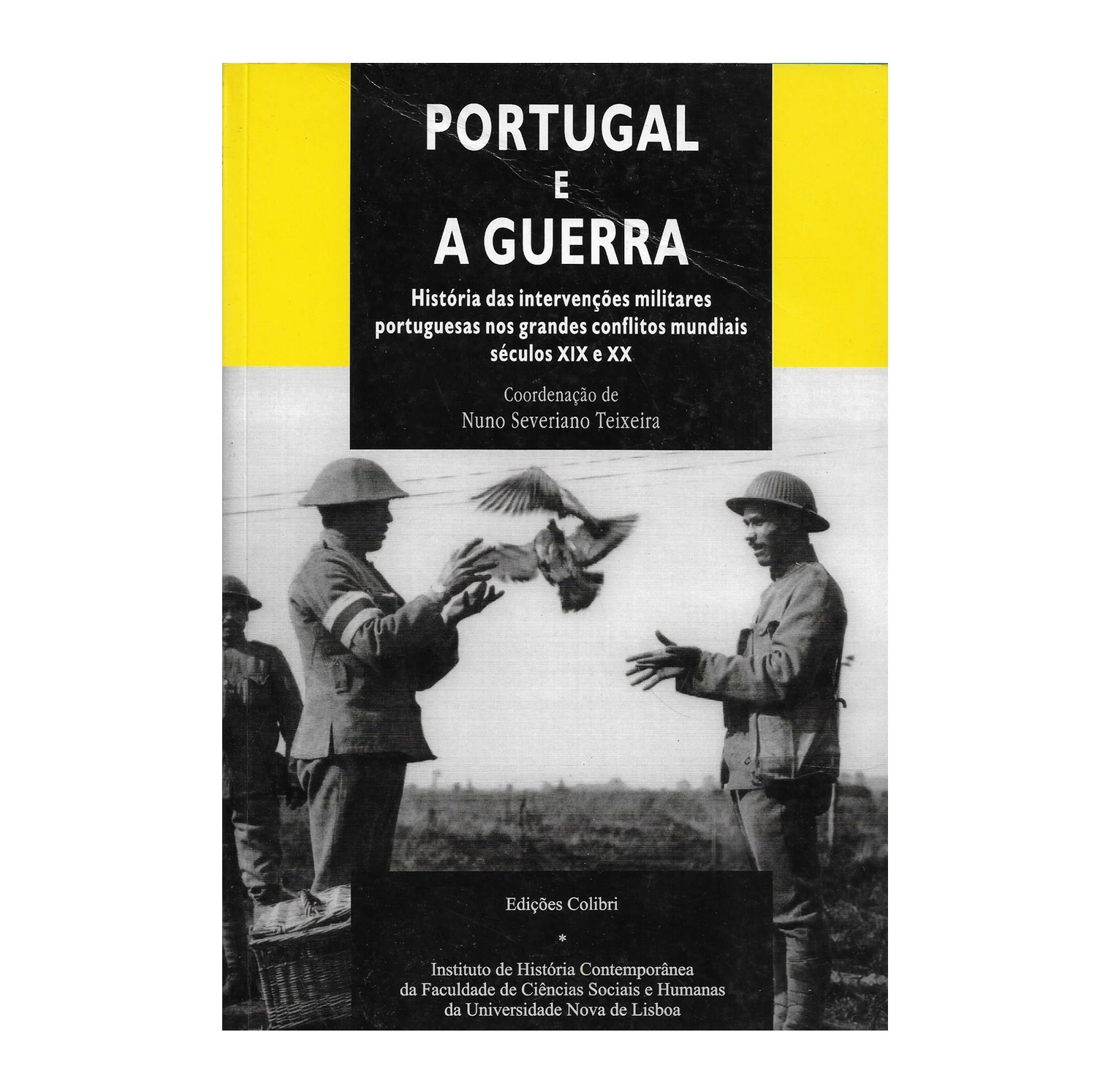 HISTÓRIA DAS  INTERVENÇÕES PORTUGUESAS NOS GRANDES CONFLITOS MUNDIAIS