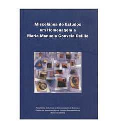 MISCELÂNEA DE ESTUDOS EM HOMENAGEM A MARIA MANUELA GOUVEIA DELILLE