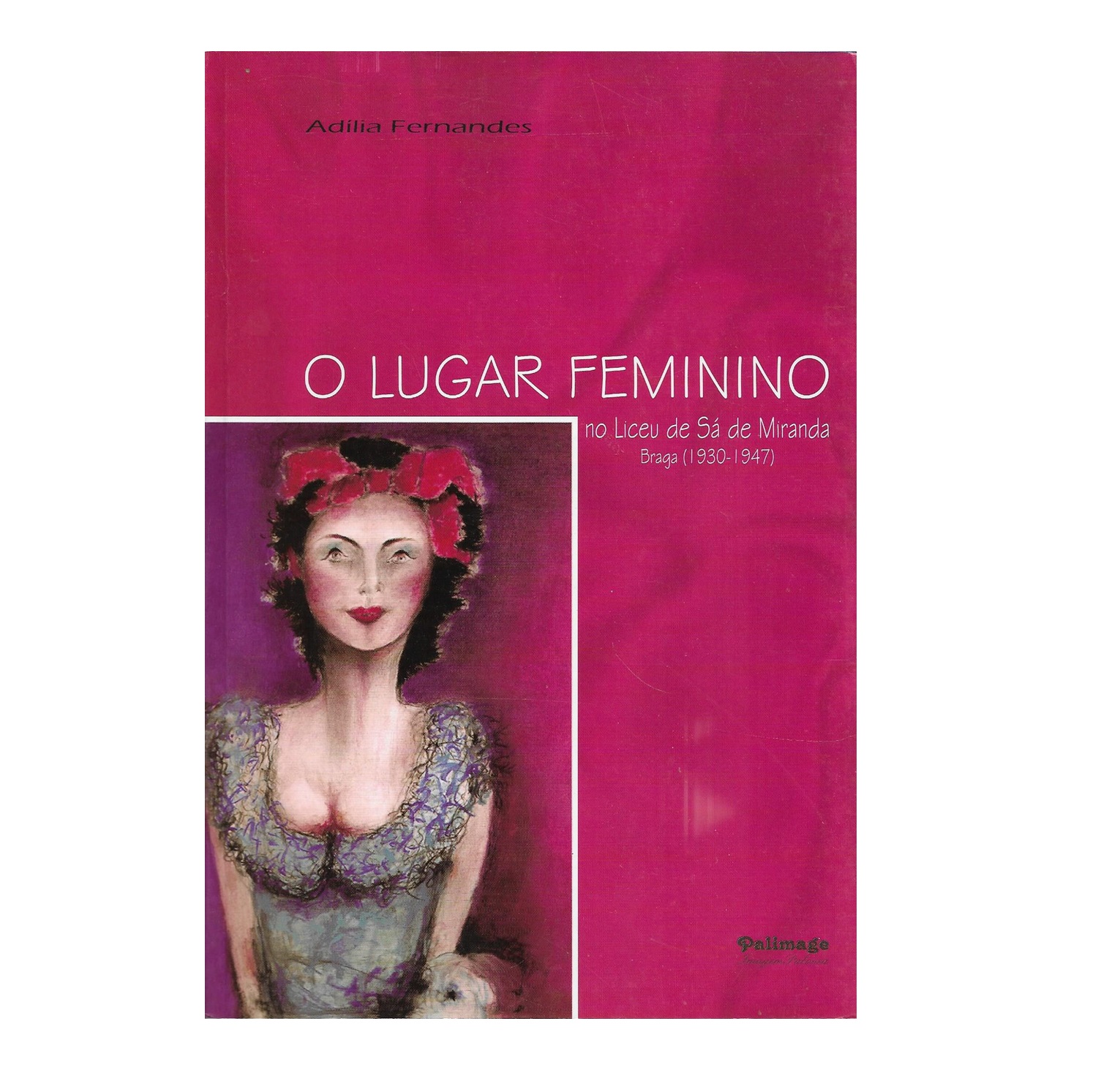  O LUGAR FEMININO NO LICEU DE SÁ DE MIRANDA: BRAGA (1930-1947)