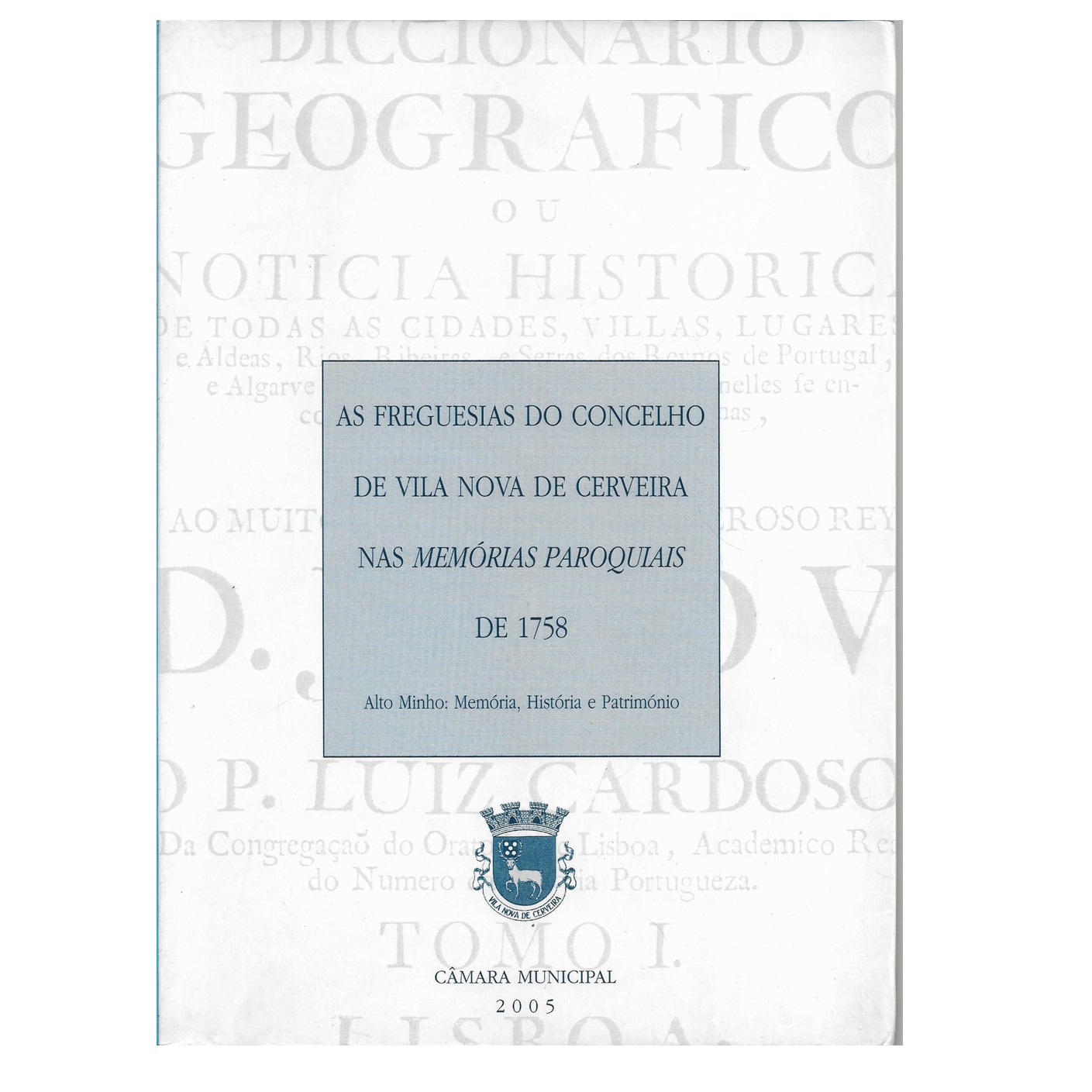 As Freguesias do Concelho de Vila Nova de Cerveira nas Memórias Paroquiais de 1758.