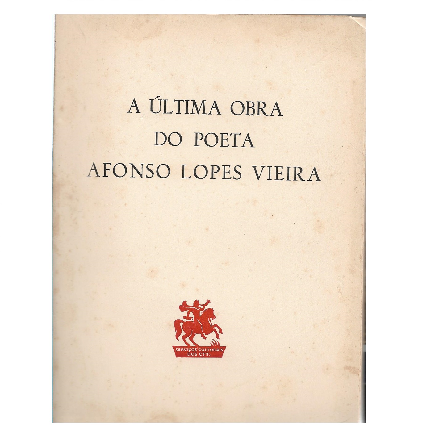 Última obra do poeta Afonso Lopes Vieira
