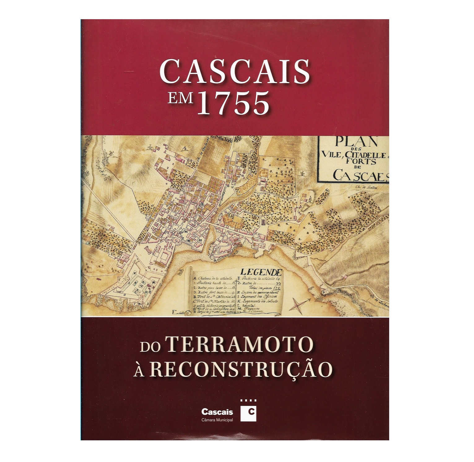 CASCAIS EM 1755: DO TERRAMOTO À RECONSTRUÇÃO