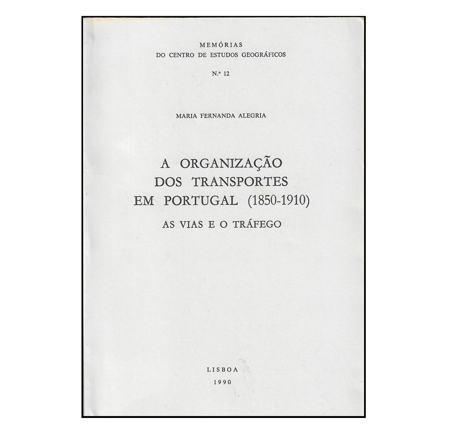TRANSPORTES EM PORTUGAL (1850-1910)