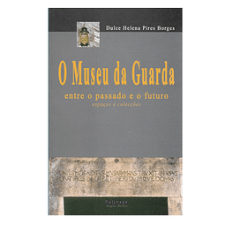 O MUSEU DA GUARDA 