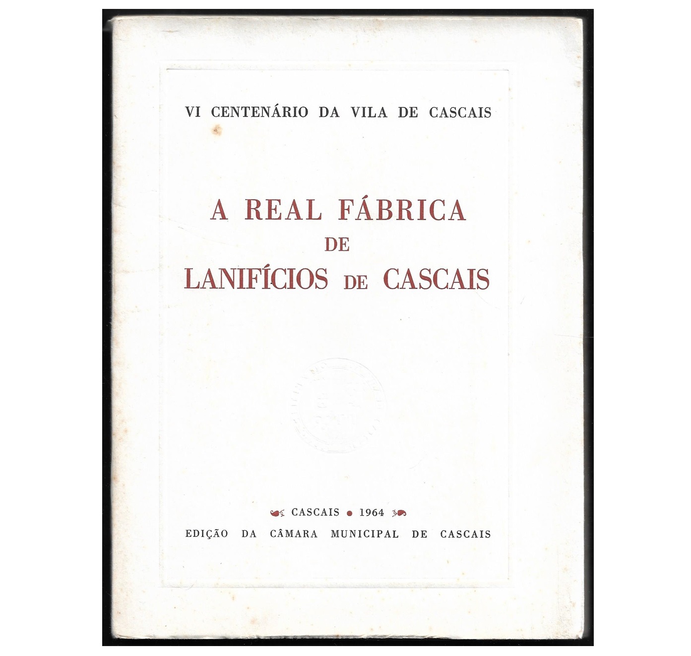 A REAL FÁBRICA DE LANIFÍCIOS DE CASCAIS