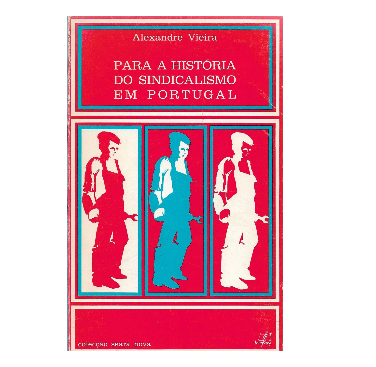 HISTÓRIA DO SINDICALISMO EM PORTUGAL
