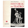 HISTÓRIA DO TEATRO. DAS ORIGENS AOS NOSSOS DIAS