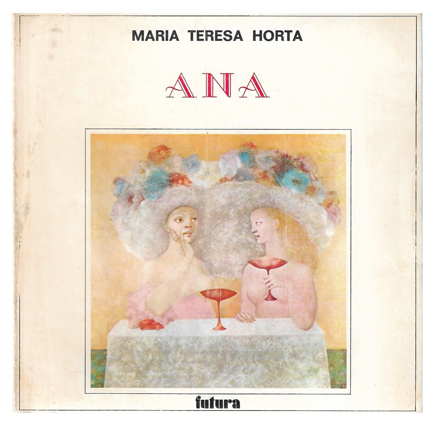 ANA . MARIA TERESA HORTA [INVULGAR]