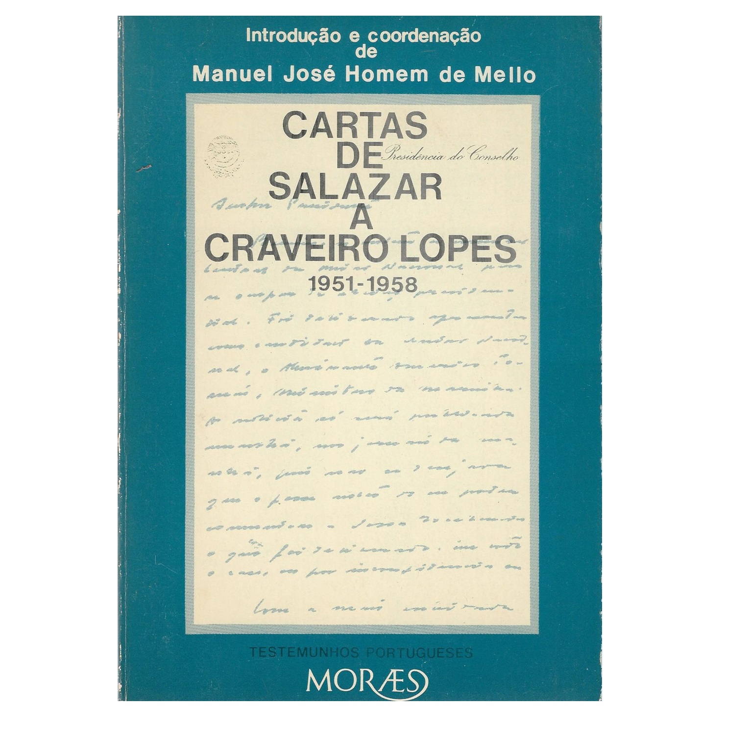 CARTAS DE SALAZAR A CRAVEIRO LOPES. (1951-1958)