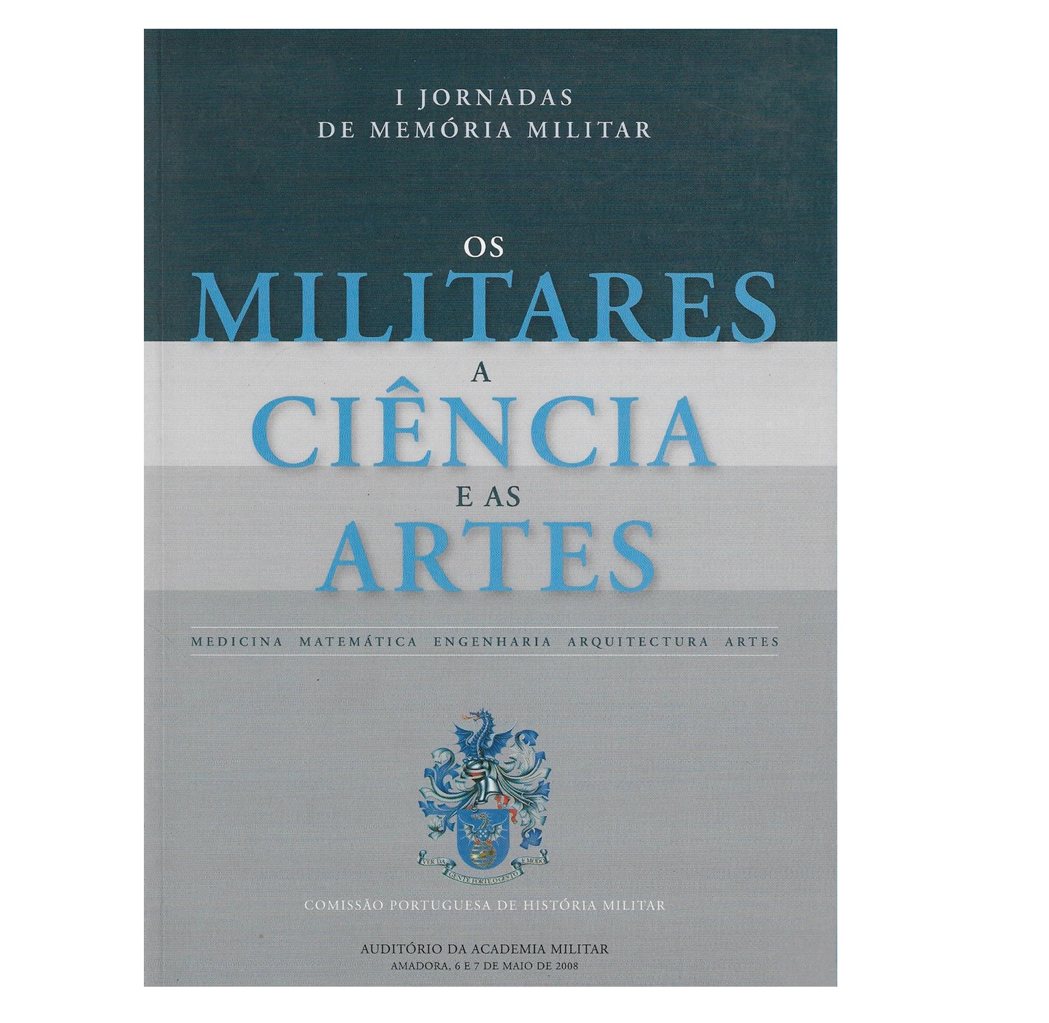 OS MILITARES A CIÊNCIA E AS ARTES