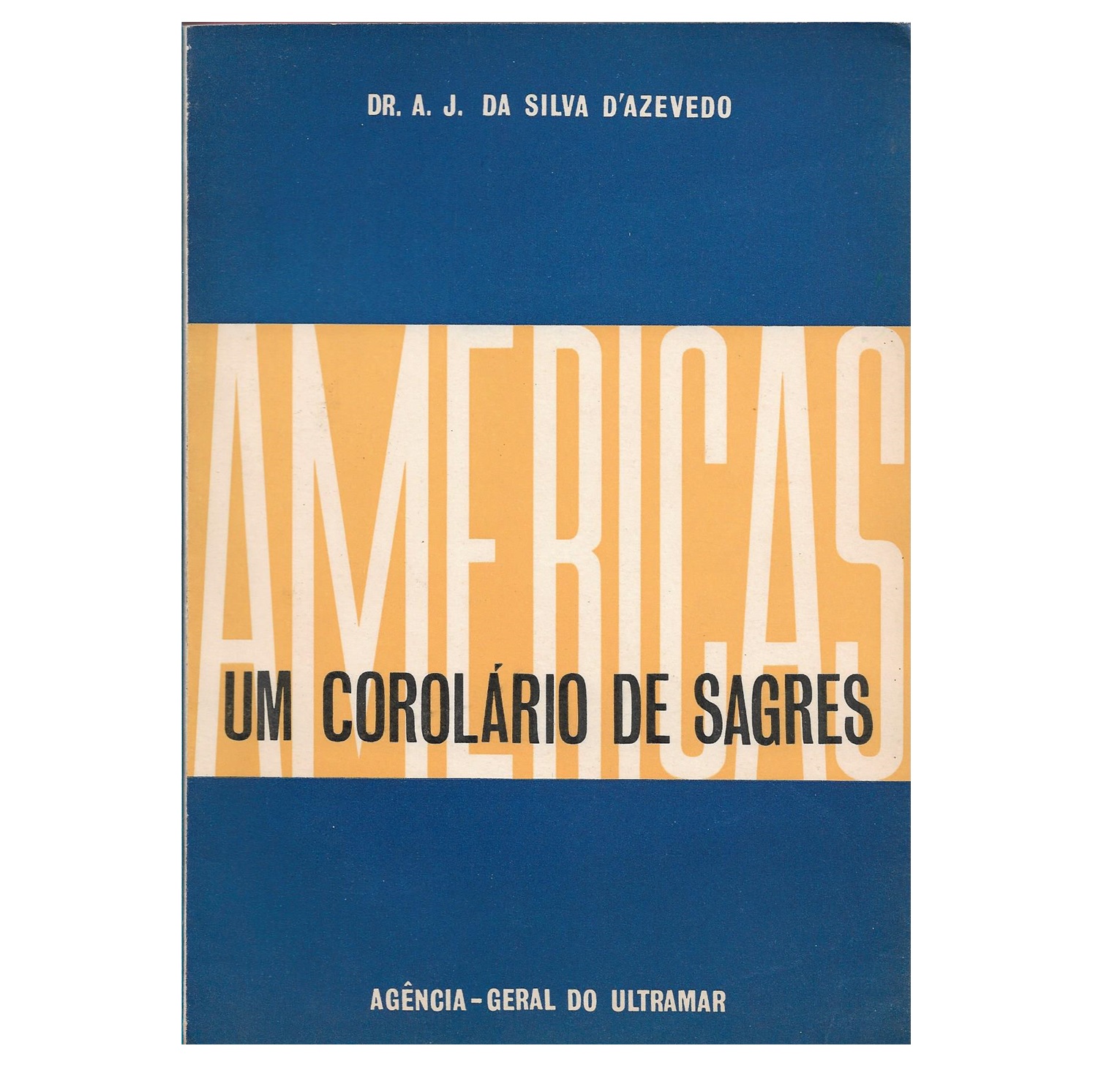 AMÉRICAS: UM COROLÁRIO DE SAGRES