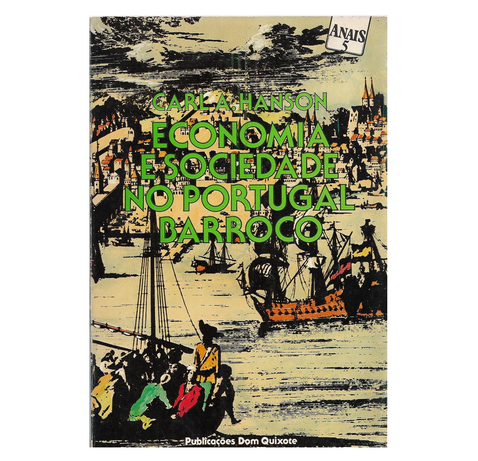 ECONOMIA E SOCIEDADE NO PORTUGAL BARROCO: 1668-1703