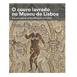 O COURO LAVRADO NO MUSEU DE LISBOA