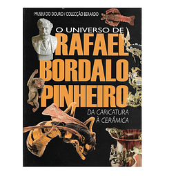 O UNIVERSO DE RAFAEL BORDALO PINHEIRO: DA CARICATURA À CERÂMICA