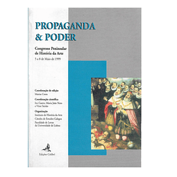 PROPAGANDA & PODER: CONGRESSO PENINSULAR DE HISTÓRIA DE ARTE