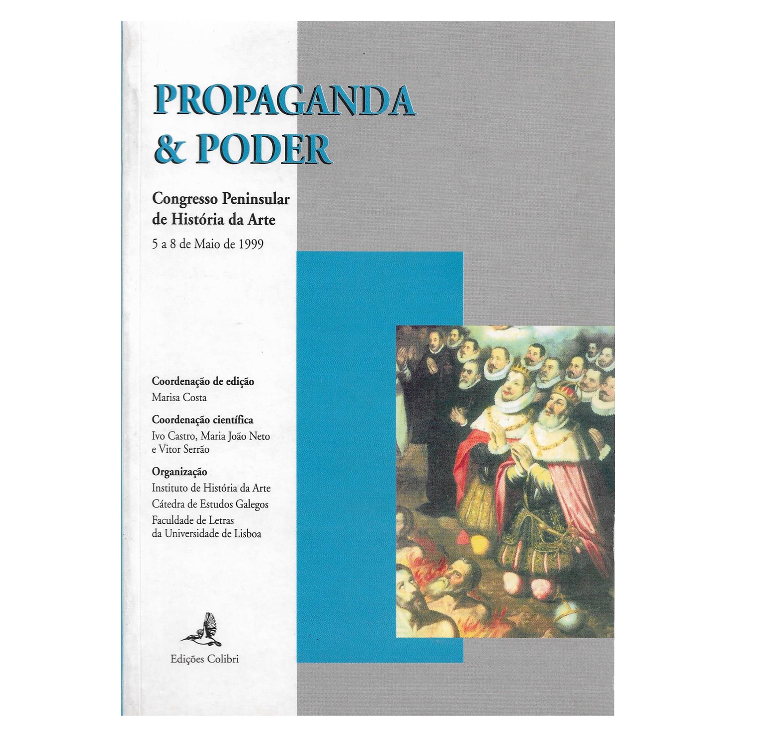 PROPAGANDA & PODER: CONGRESSO PENINSULAR DE HISTÓRIA DE ARTE