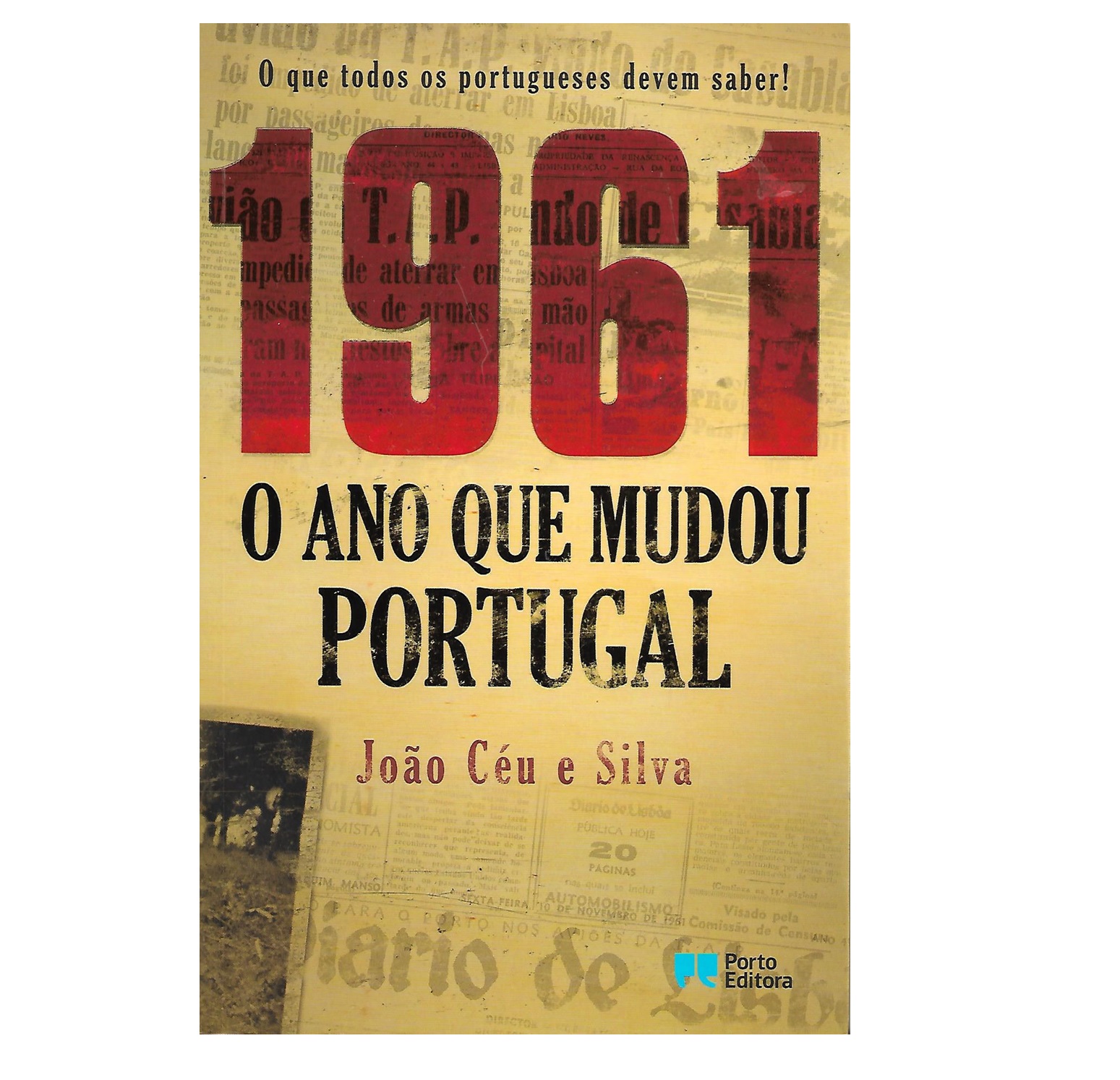 1961: O ANO QUE MUDOU PORTUGAL