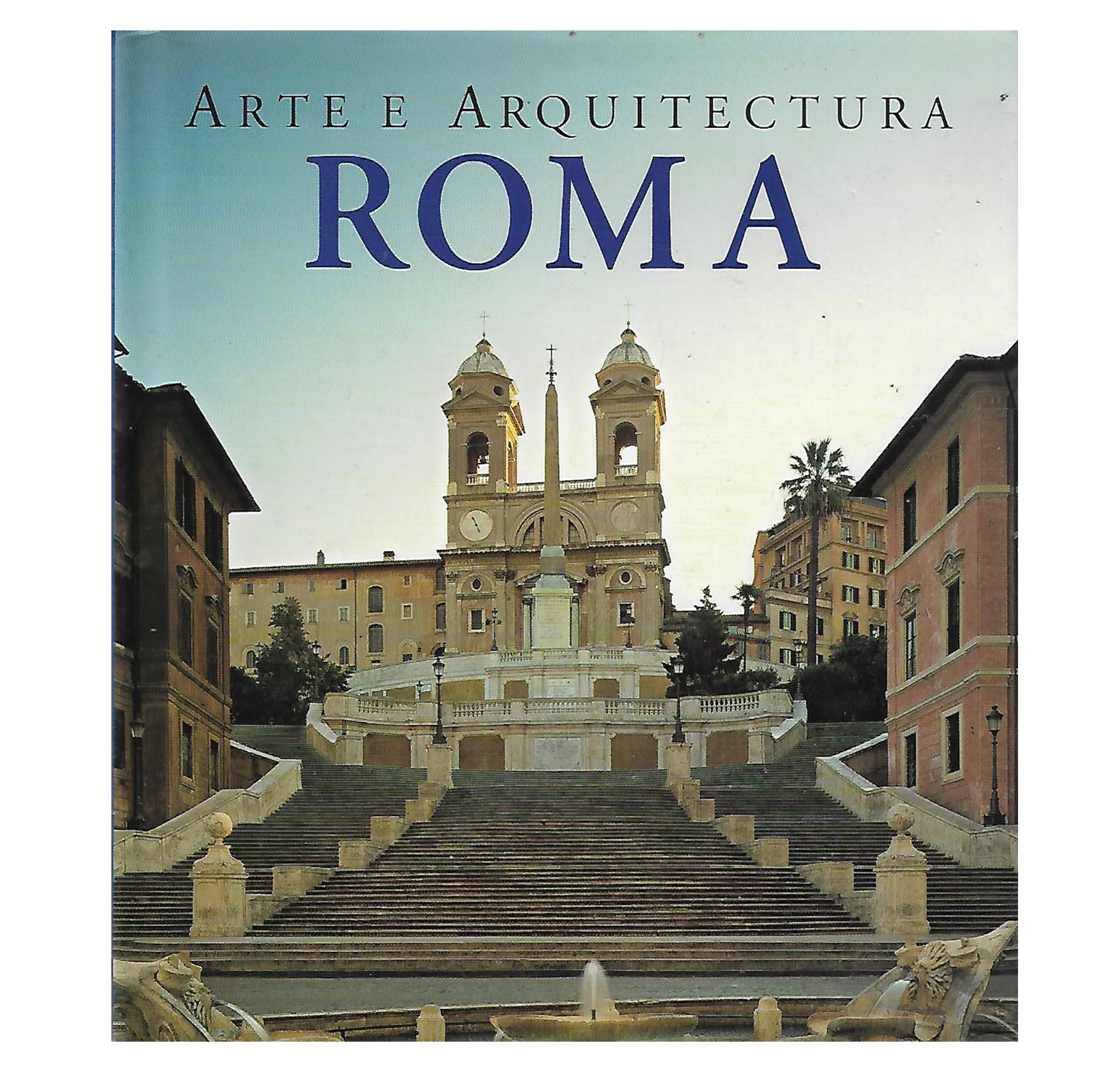 ROMA: ARTE E ARQUITECTURA