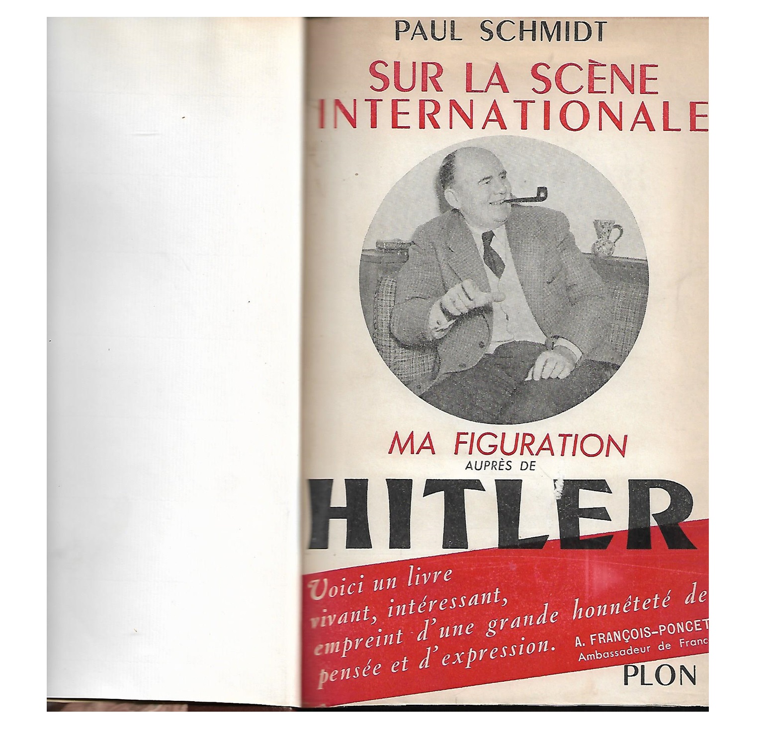 SUR LA SCÈNE INTERNATIONALE, MA FIGURATION AUPRÈS DE HITLER (1933-1945)