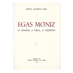 EGAS MONIZ: O HOMEM, A OBRA, O EXEMPLO