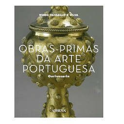 OBRAS-PRIMAS DA ARTE PORTUGUESA: OURIVESARIA.