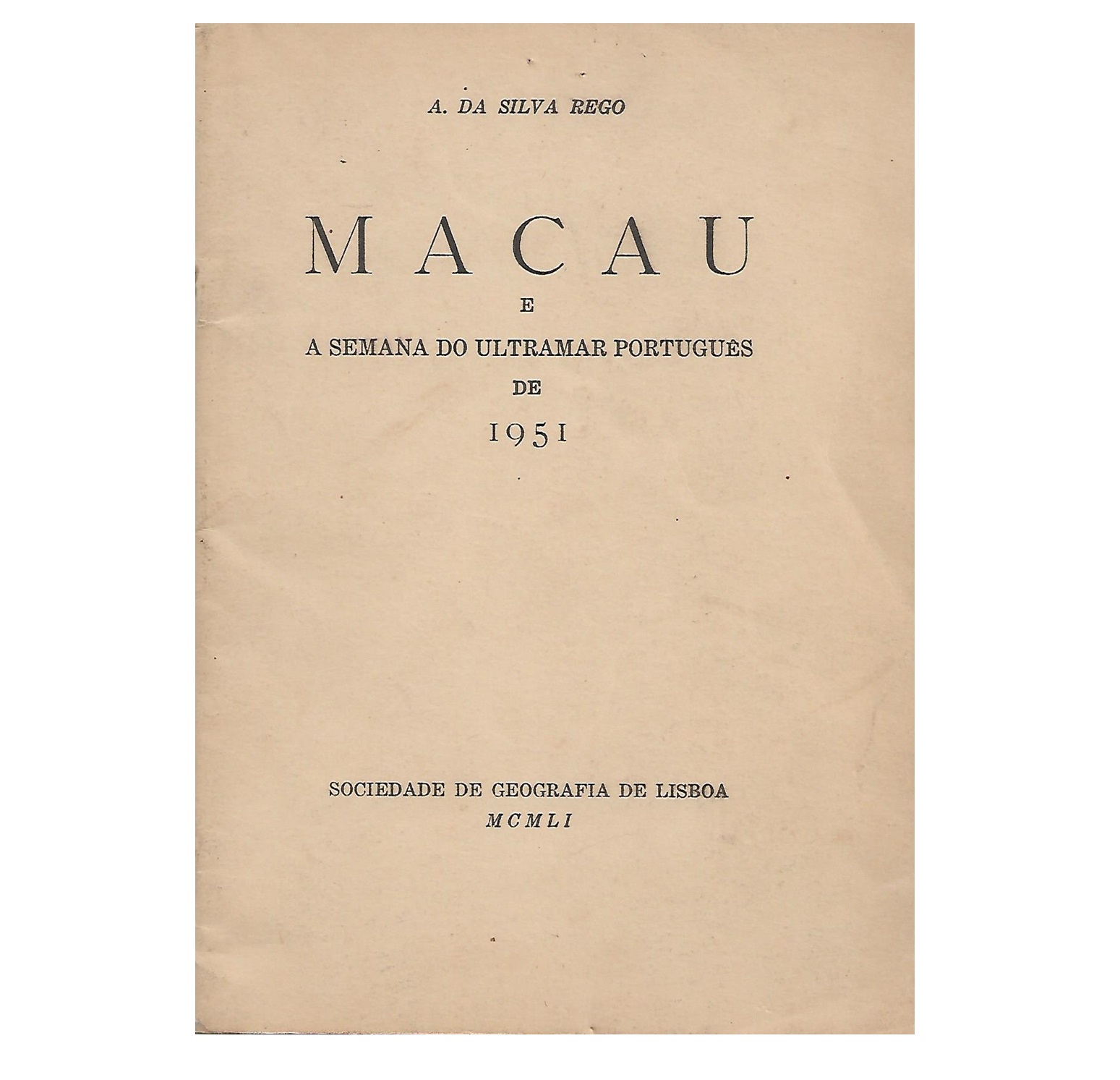 MACAU E A SEMANA DO ULTRAMAR PORTUGUÊS DE 1951