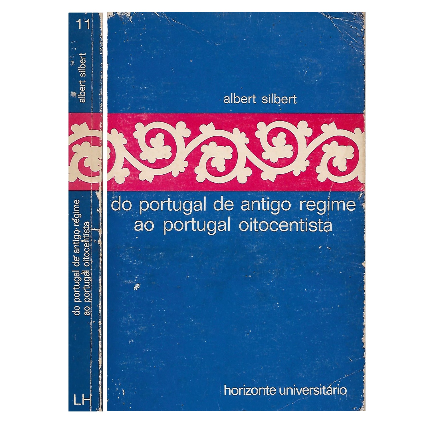 DO PORTUGAL DE ANTIGO REGIME AO PORTUGAL OITOCENTISTA.