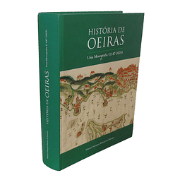 HISTÓRIA DE OEIRAS: UMA MONOGRAFIA (1147-2003)