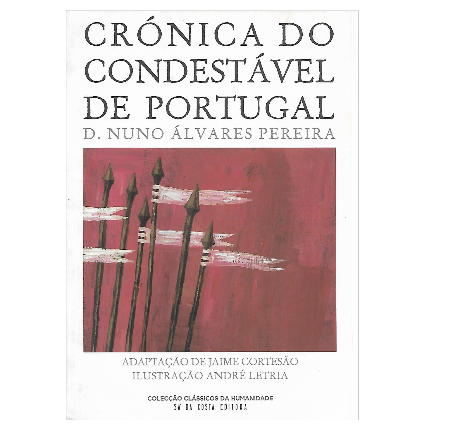 CRÓNICA DO CONDESTÁVEL DE PORTUGAL D. NUNO ÁLVARES PEREIRA