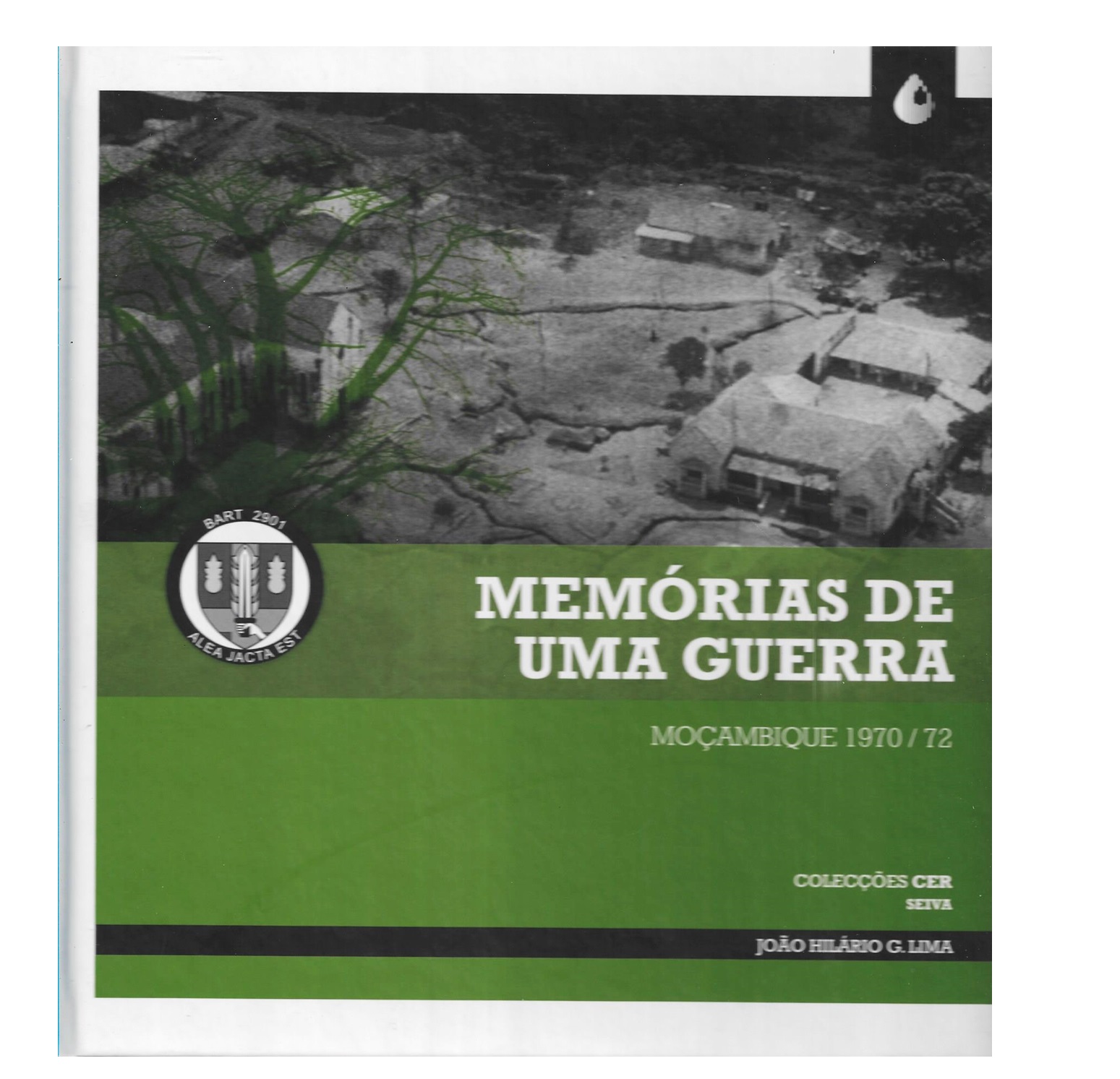 MEMÓRIAS DE UMA GUERRA. MOÇAMBIQUE 1970/72