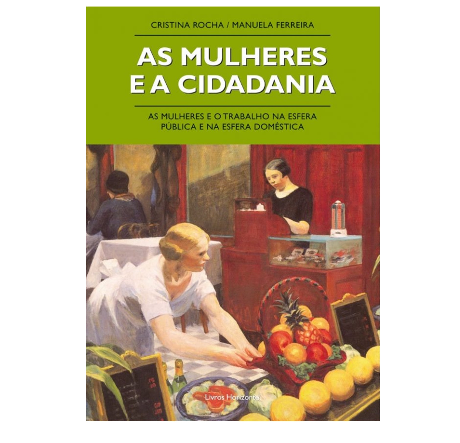 AS MULHERES E A CIDADANIA: AS MULHERES E O TRABALHO NA ESFERA PÚBLICA E NA ESFERA DOMÉSTICA