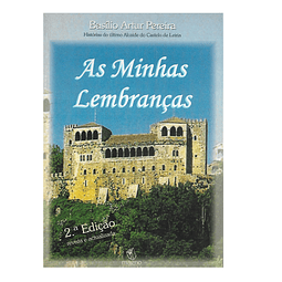 AS MINHAS LEMBRANÇAS: HISTÓRIAS DO ÚLTIMO ALCAIDE DO CASTELO DE LEIRIA