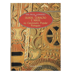 OLHOS, CORAÇÃO E MÃOS NO CANCIONEIRO POPULAR PORTUGUÊS