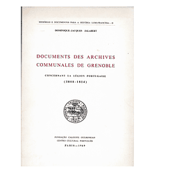  DOCUMENTS DES ARCHIVES COMMUNALES DE GRENOBLE: CONCERNANT LA LÉGION PORTUGAISE (1808-1814)