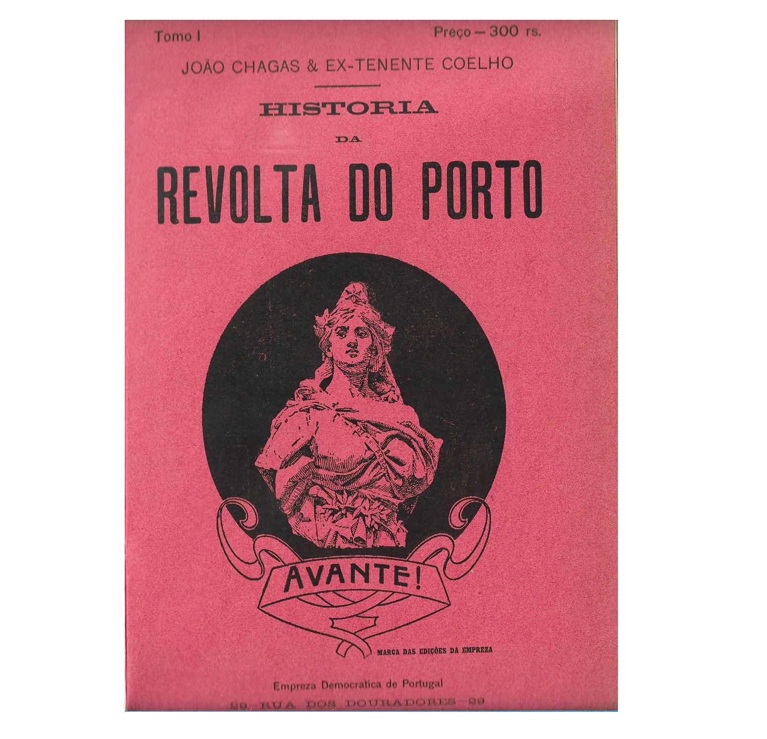 HISTORIA DA REVOLTA DO PORTO DE 31 DE JANEIRO DE 1891