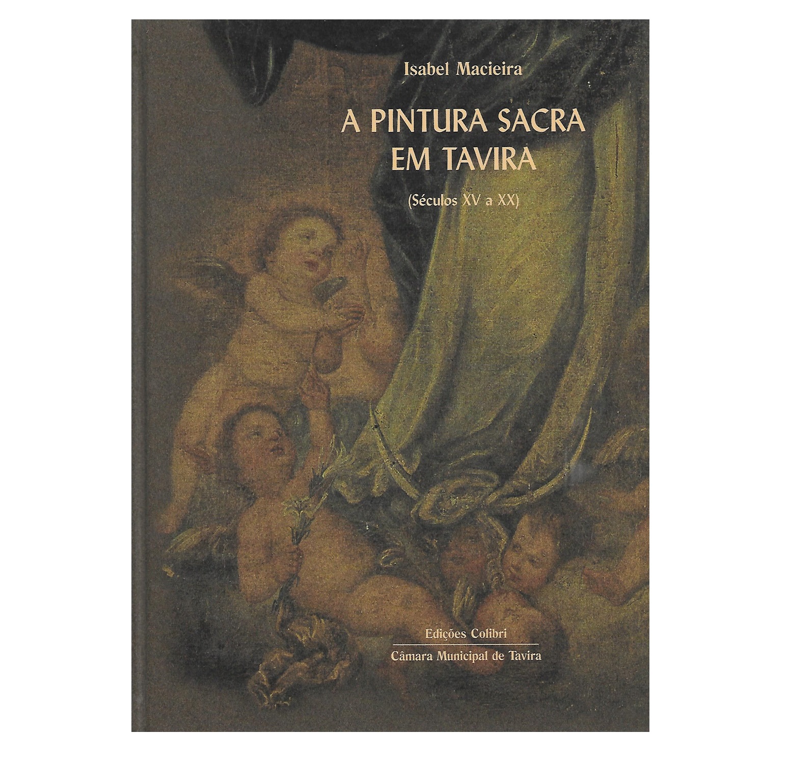 A PINTURA SACRA EM TAVIRA (SÉCULOS XV A XX)