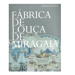 FÁBRICA DE LOUÇA DE MIRAGAIA