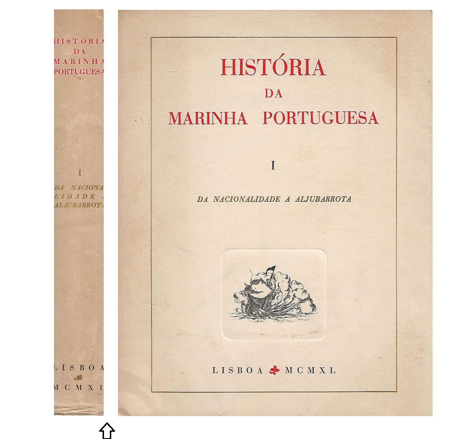 HISTÓRIA DA MARINHA PORTUGUESA. DA NACIONALIDADE A ALJUBARROTA