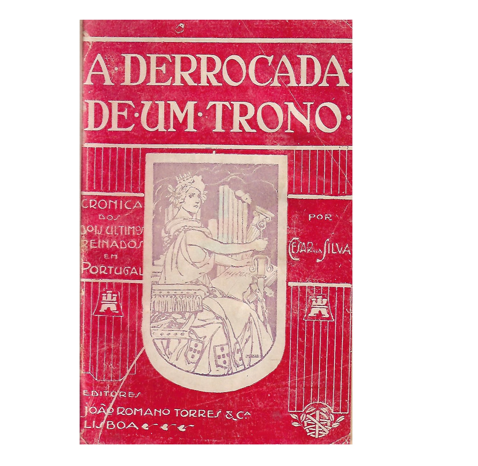 CRÓNICA DOS DOIS ÚLTIMOS REINADOS EM PORTUGAL (1889-1910)