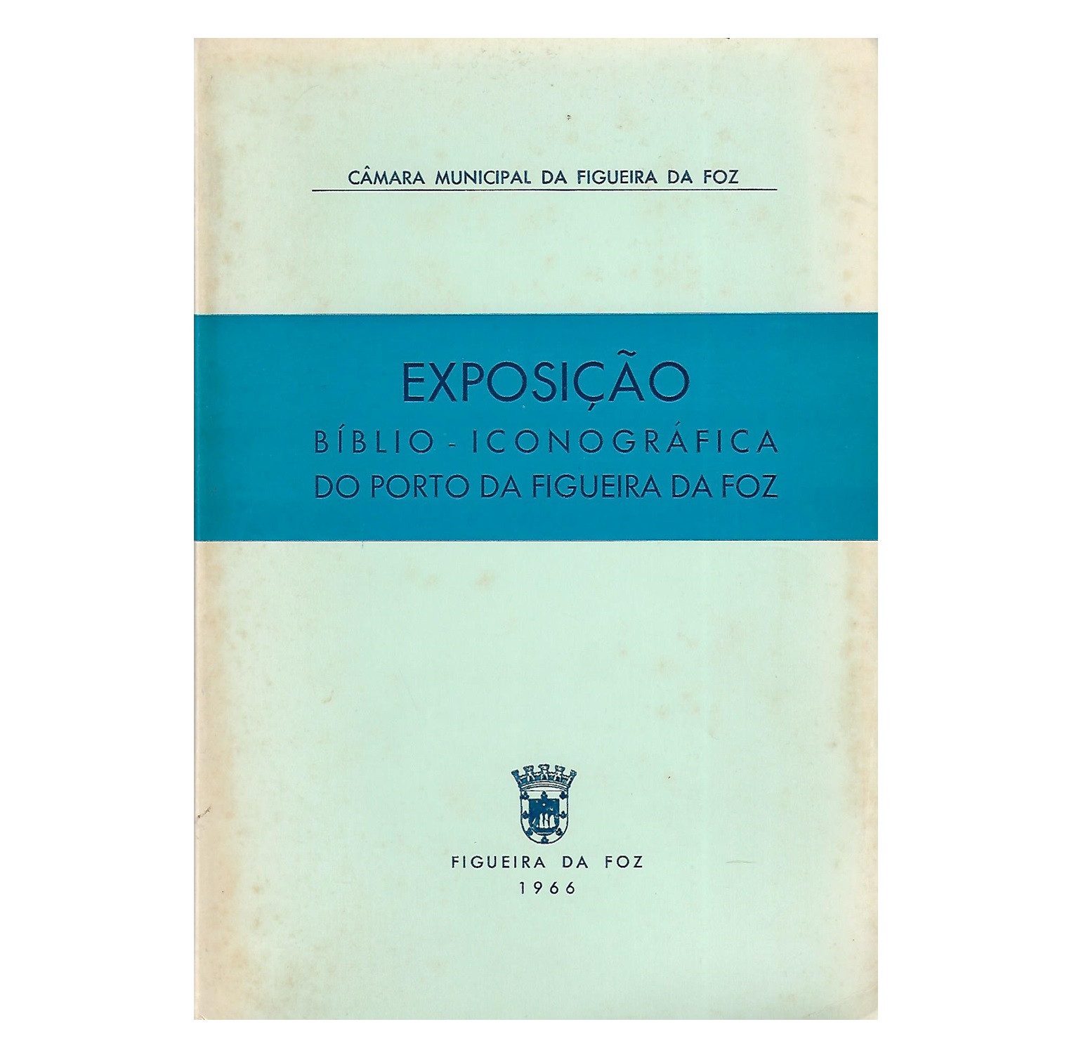 EXPOSIÇÃO BIBLIO-ICONOGRÁFICA DO PORTO DA FIGUEIRA DA FOZ