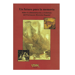 SOBRE LA ADMINISTRACIÓN Y EL DISFRUTE DEL PATRIMONIO HISTÓRICO