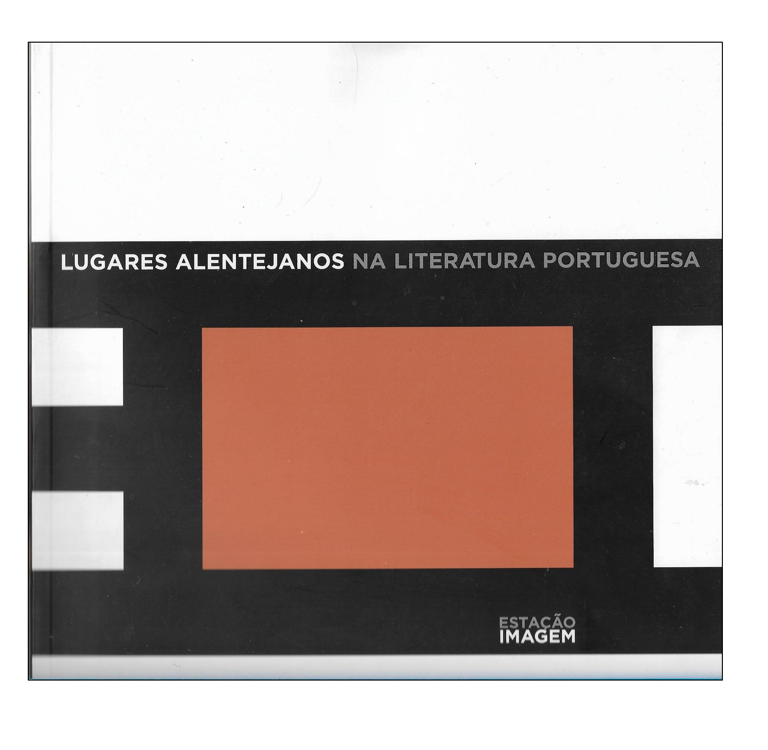 LUGARES ALENTEJANOS NA LITERATURA PORTUGUESA