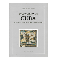 O CONCELHO DE CUBA. SUBSÍDIOS PARA O SEU INVENTÁRIO ARTÍSTICO