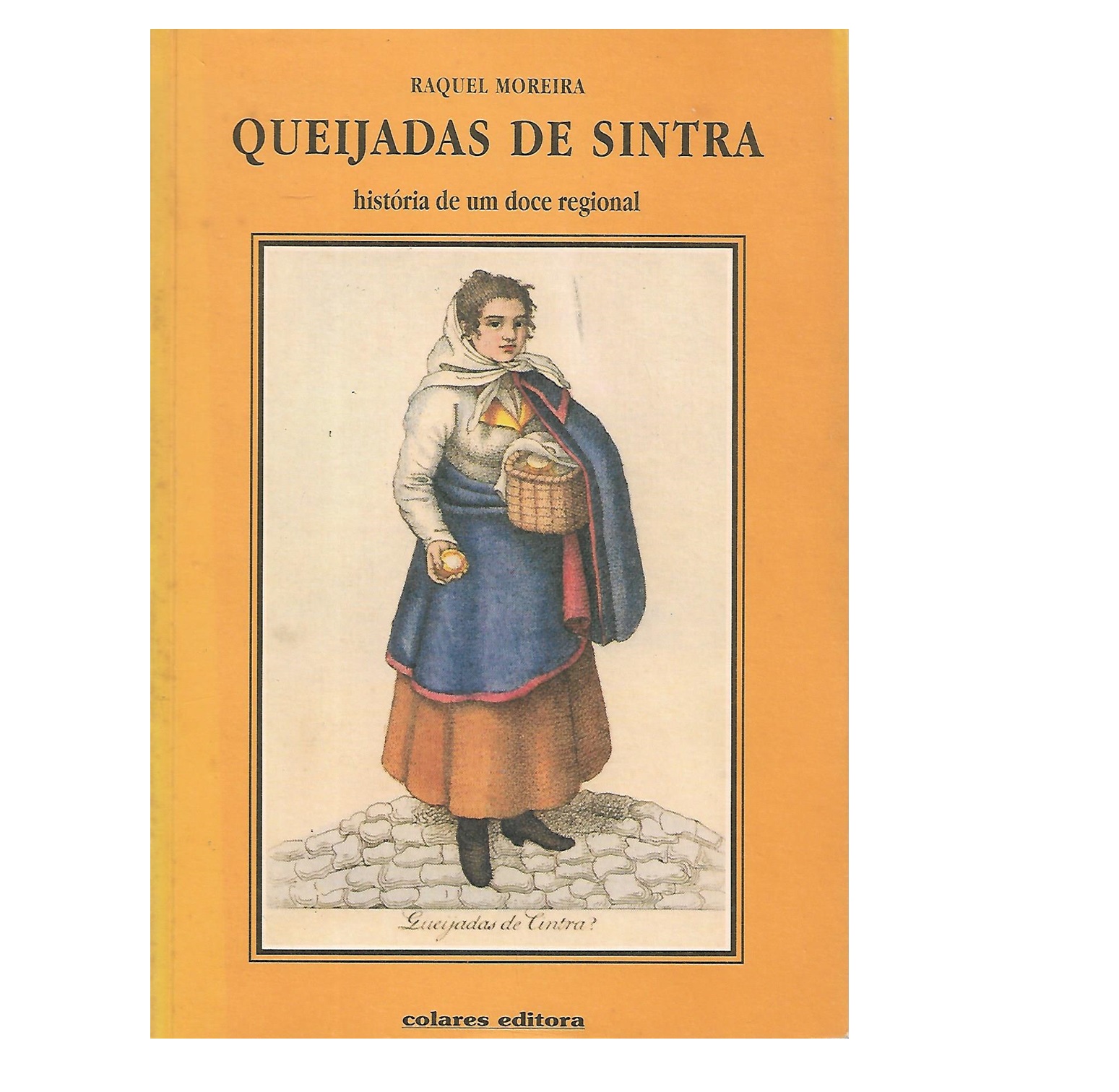 QUEIJADAS DE SINTRA: A HISTÓRIA DE UM DOCE REGIONAL