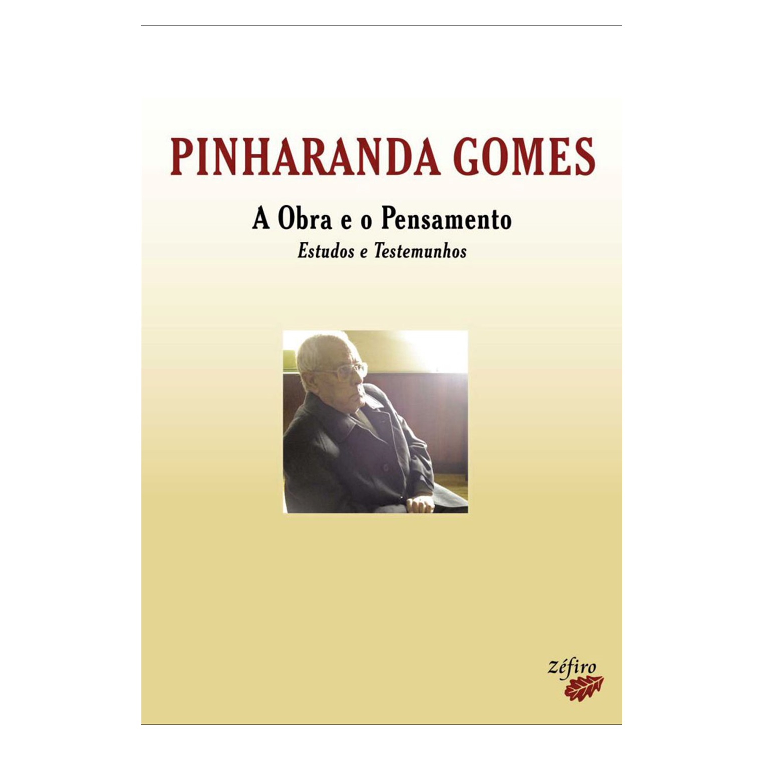 PINHARANDA GOMES: A OBRA E O PENSAMENTO: ESTUDOS E TESTEMUNHOS
