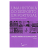 ﻿UMA HISTÓRIA DO DESPORTO EM PORTUGAL. 3 VOLS